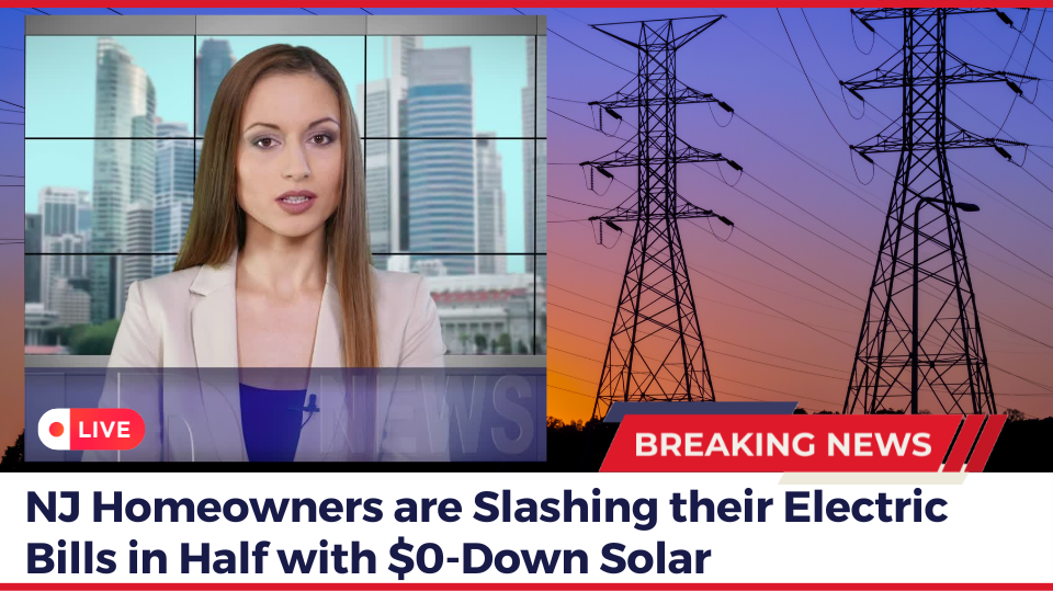 NJ Homeowners are Slashing their Electric Bills in Half with $0-Down Solar